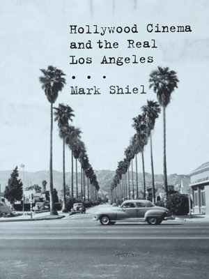 cover image of Hollywood Cinema and the Real Los Angeles